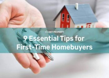 9 Essential Tips for First-Time Homebuyers - MET Property