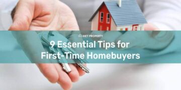 9 Essential Tips for First-Time Homebuyers - MET Property
