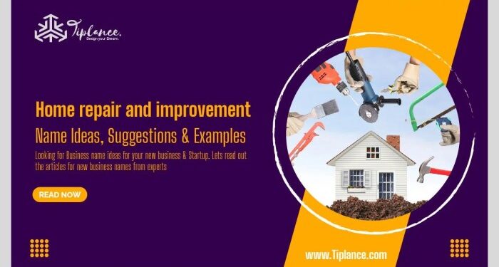 399 Best Home Improvement Company Names Ideas