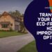 Transform Your Home: 5 Eco-Friendly Home Improvement Options - Earthava